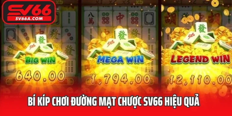 Bí kíp chơi đường mạt chược SV66 hiệu quả