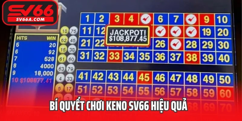 Bí quyết chơi Keno SV66 hiệu quả