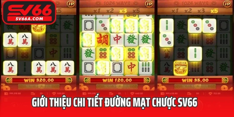 Giới thiệu chi tiết đường mạt chược SV66