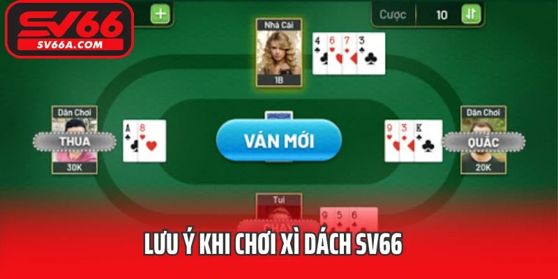 Lưu ý khi chơi Xì dách SV66