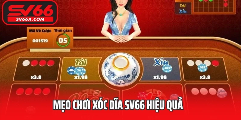 Mẹo chơi Xóc dĩa SV66 hiệu quả